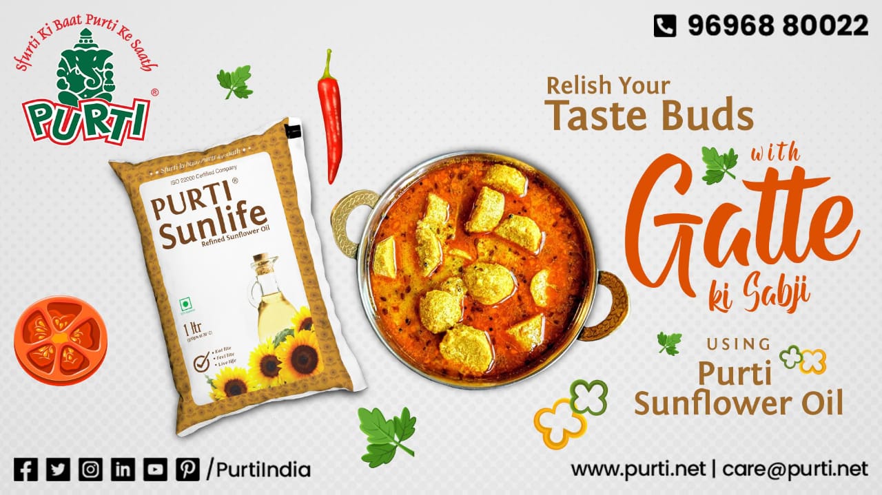 Relish Your Taste Buds with Gatte Ki Sabji using Purti Sunlife - Refined Sunflower Oil