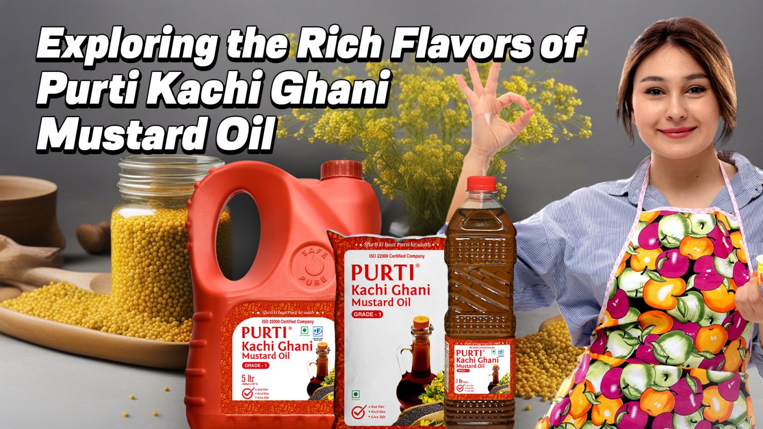 Exploring the Rich Flavors of Purti Kachi Ghani Mustard Oil
